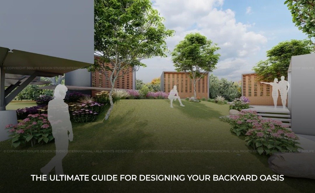 The Ultimate Guide for Designing Your Backyard Oasis